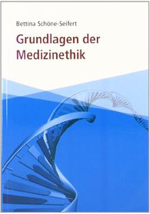 Grundlagen der Medizinethik