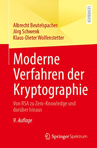 Moderne Verfahren der Kryptographie: Von RSA zu Zero-Knowledge und darüber hinaus