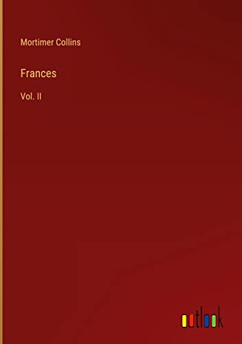 Frances: Vol. II