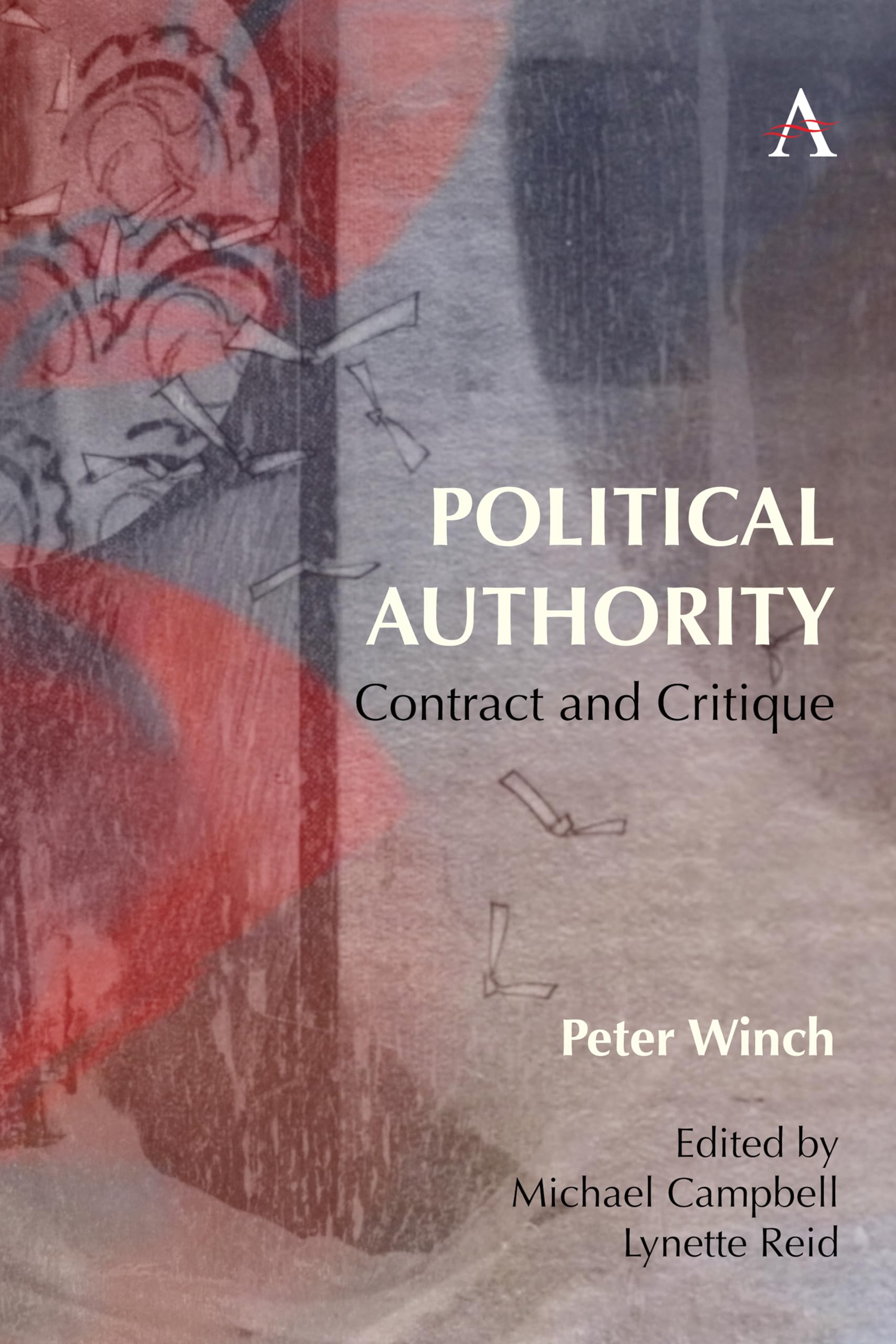 Political Authority: Contract and Critique (Anthem Studies in Wittgenstein, 1)