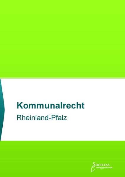 Kommunalrecht Rheinland-Pfalz: Textsammlung (Societas Texte: Deutsche und Internationale Gesetzestexte)