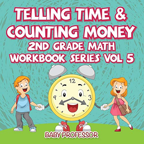 Telling Time & Counting Money 2nd Grade Math Workbook Series Vol 5