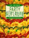 Dr. Oetker Party-Aufläufe : Ofenschnitzel, Paprikalasagne, Maultaschenauflauf, Zucchinigratin ...