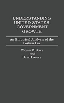 Understanding United States Government Growth: An Empirical Analysis of the Postwar Era