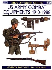 US Army Combat Equipments 1910-88 (Men-at-Arms, Band 205)