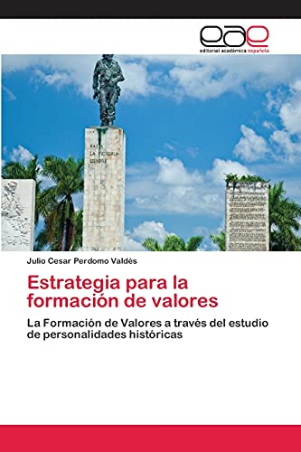 Estrategia para la formación de valores: La Formación de Valores a través del estudio de personalidades históricas