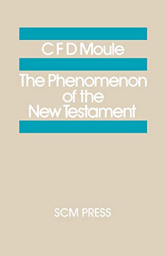 The Phenomenon of the New Testament (Study in Bible Theology)