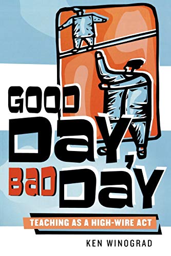 Good Day, Bad Day: Teaching as a High-Wire Act