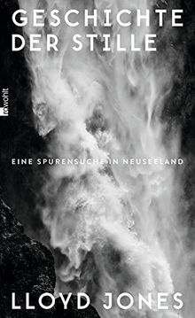 Geschichte der Stille: Eine Spurensuche in Neuseeland