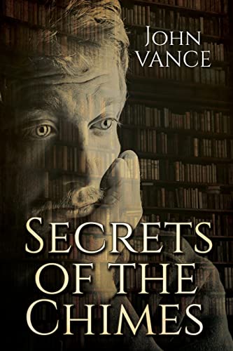 Secrets of the Chimes (English Historical Period, Band 4)