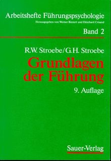 Grundlagen der Führung. Mit Führungsmodellen