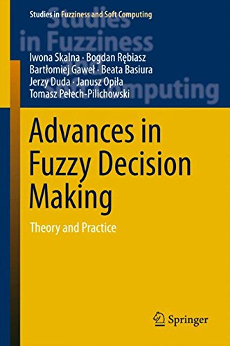 Advances in Fuzzy Decision Making: Theory and Practice (Studies in Fuzziness and Soft Computing)