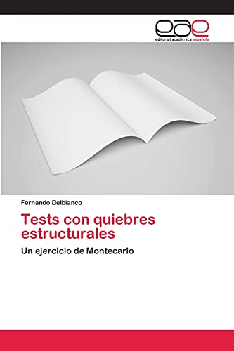 Tests con quiebres estructurales: Un ejercicio de Montecarlo
