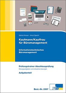 Kaufmann/Kauffrau für Büromanagement: Informationstechnisches Büromanagement