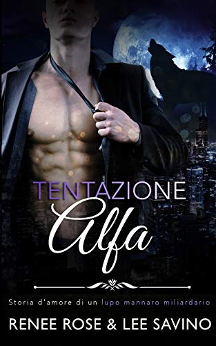 Tentazione Alfa (Alfa Ribelli, Band 1)