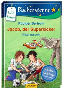 Jacob, der Superkicker. Trikot gesucht (Büchersterne)