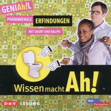 Wissen mach Ah!: Phänomenale Erfindungen