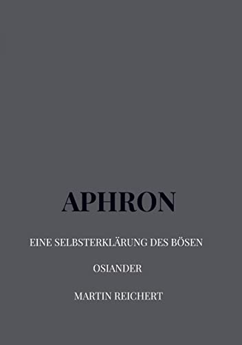 Aphron: Eine Selbsterklärung des Bösen