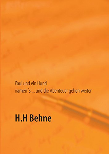 Paul und ein Hund namen's ... und die Abenteuer gehen weiter