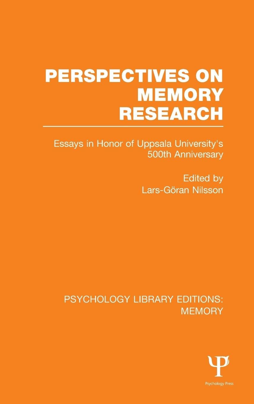 Perspectives on Memory Research (PLE: Memory): Essays in Honor of Uppsala University's 500th Anniversary (Psychology Library Editions: Memory, 19, Band 19)
