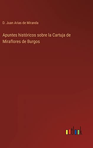 Apuntes históricos sobre la Cartuja de Miraflores de Burgos