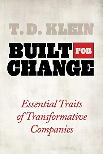Built for Change: Essential Traits Of Transformative Companies