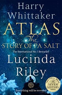 Atlas: The Story of Pa Salt: The epic conclusion to the Seven Sisters series (The Seven Sisters, 8)