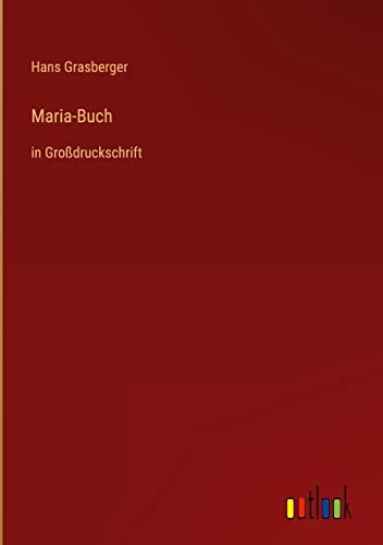 Maria-Buch: in Großdruckschrift