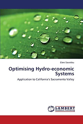 Optimising Hydro-economic Systems: Application to California’s Sacramento Valley