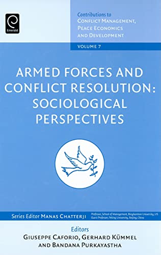 Armed Forces and Conflict Resolution: Sociological Perspectives (Contributions to Conflict Management, Peace Economics and Development, Band 7)