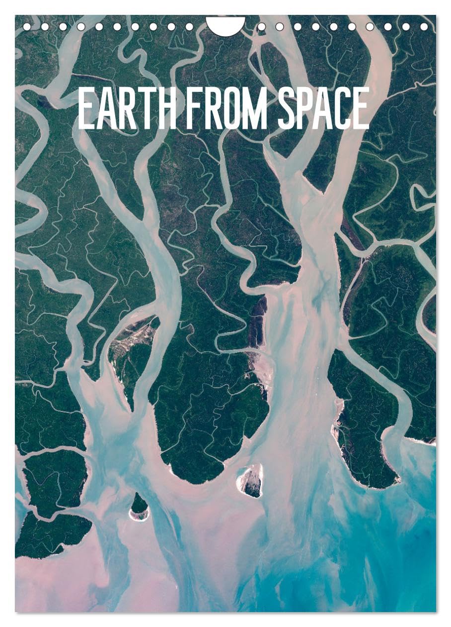 Earth from Space (Wall Calendar 2026 DIN A4 portrait), CALVENDO 12 Month Wall Calendar: Beautiful satellite images from our planet