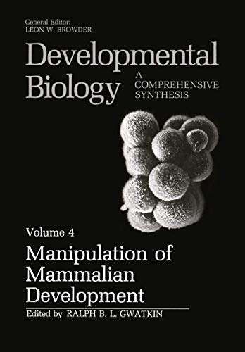 Manipulation of Mammalian Development (Developmental Biology, 4, Band 4)