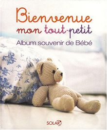 Bienvenue Mon Tout Petit Album Souvenir De Bebe Von Hilary Mandleberg