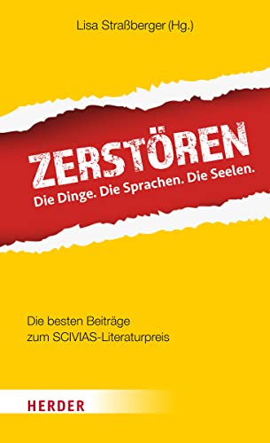 Zerstören: Die Dinge. Die Sprachen. Die Seelen.