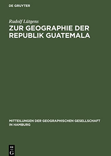 Zur Geographie der Republik Guatemala