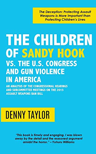 The Children of Sandy Hook vs. The U.S. Congress and Gun Violence in America