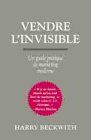 Vendre l'invisible : Un guide pratique du marketing moderne