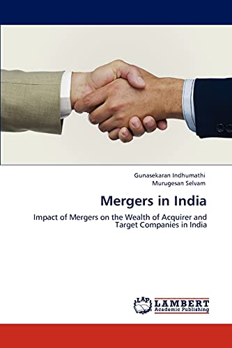 Mergers in India: Impact of Mergers on the Wealth of Acquirer and Target Companies in India