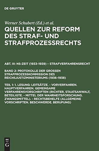 1. Lesung: Leitsätze. - Vorverfahren. Hauptverfahren. Gemeinsame Verfahrensvorschriften (Richter, Staatsanwalt, Beteiligte. - Mittel der ... Reichsjustizministeriums (1936–1938), Band 3)