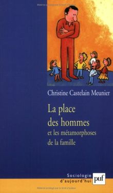 La place des hommes et les métamorphoses de la famille