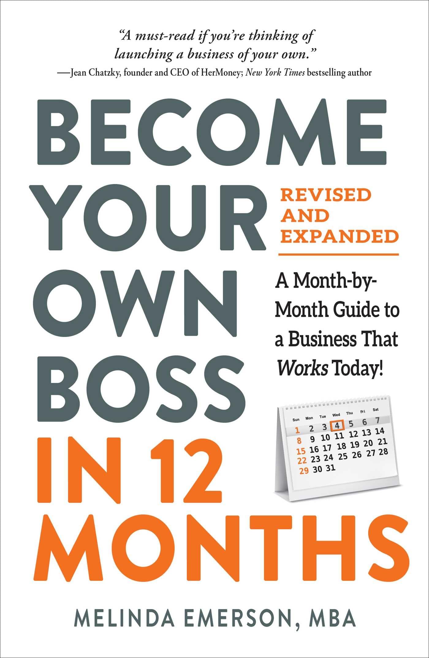 Become Your Own Boss in 12 Months, Revised and Expanded: A Month-by-Month Guide to a Business That Works Today!