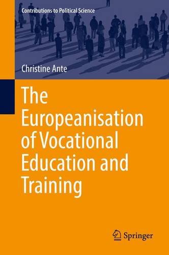 The Europeanisation of Vocational Education and Training (Contributions to Political Science)