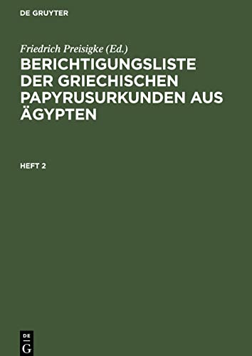 Berichtigungsliste der griechischen Papyrusurkunden aus Ägypten, Heft 2, Berichtigungsliste der griechischen Papyrusurkunden aus Ägypten Heft 2