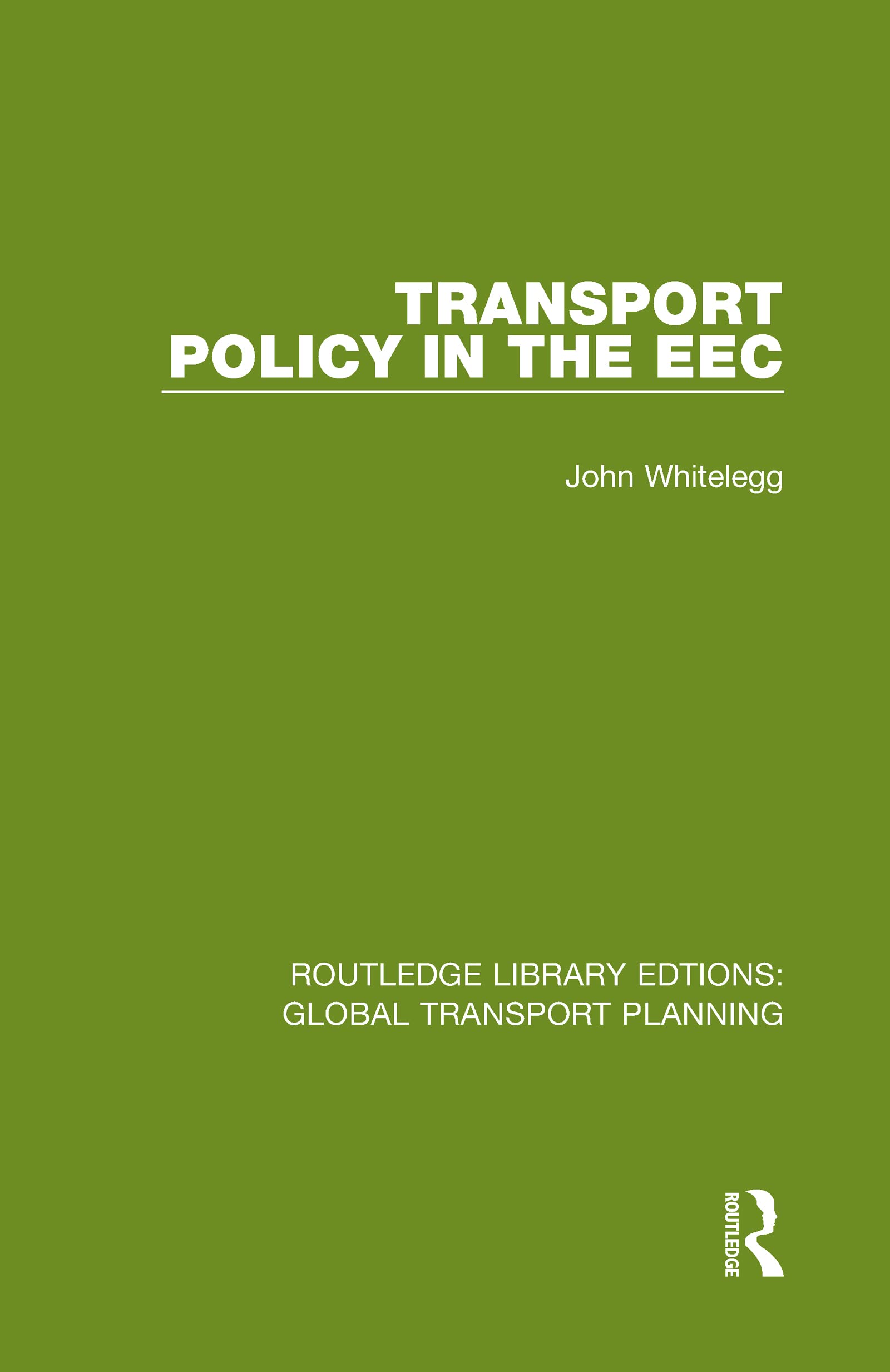 Transport Policy in the EEC (Routledge Library Edtions: Global Transport Planning, 20, Band 20)