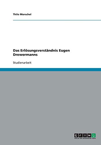 Das Erlösungsverständnis Eugen Drewermanns