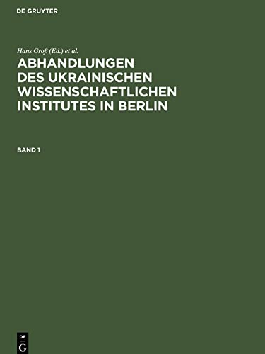 Abhandlungen des Ukrainischen Wissenschaftlichen Institutes in Berlin, Band 1, Abhandlungen des Ukrainischen Wissenschaftlichen Institutes in Berlin Band 1