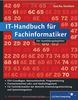 IT-Handbuch für Fachinformatiker: Für Fachinformatiker der Bereiche Anwendungsentwicklung und Systemintegration (Galileo Computing)
