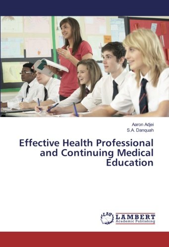 Effective Health Professional and Continuing Medical Education