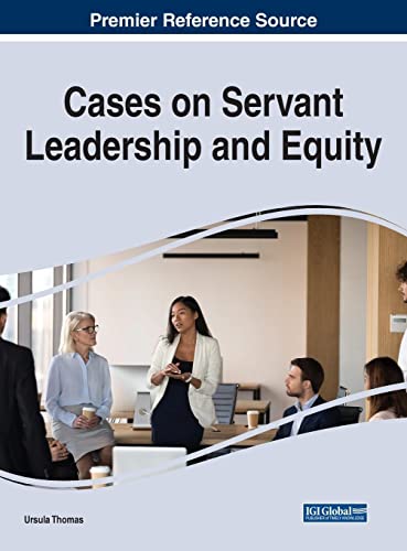 Cases on Servant Leadership and Equity