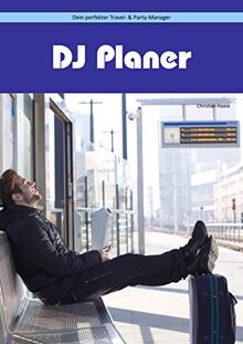 DJ Planer: Dein perfekter Travel- & Party-Manager